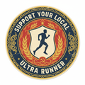 Support Your Local Ultra Runner vintage union worker badge sticker with runner silhouette and laurel branches